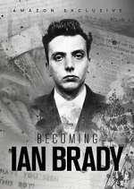 Watch Becoming Ian Brady M4uhd