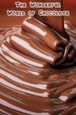Watch The Wonderful World of Chocolate M4uhd