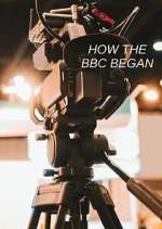 Watch How the BBC Began M4uhd