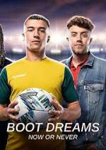 Watch Boot Dreams: Now or Never M4uhd