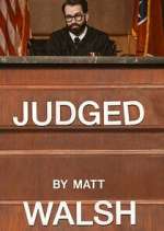 Watch Judged by Matt Walsh M4uhd