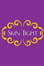 Watch Skin Tight M4uhd