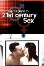 Watch A Girl's Guide to 21st Century Sex M4uhd