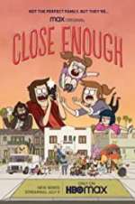 Watch Close Enough M4uhd