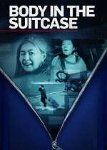 Watch Body in the Suitcase: The Murder of Deborah Chong M4uhd