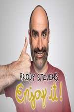 Watch Brody Stevens: Enjoy It! M4uhd