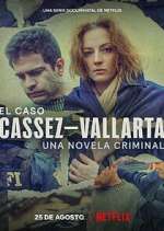 Watch El Caso Cassez-Vallarta: Una Novela Criminal M4uhd