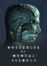 Watch Mysteries of Mental Illness M4uhd
