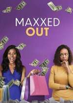 Watch Maxxed Out M4uhd
