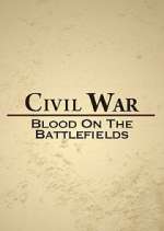 Watch Civil War: Blood on the Battlefields M4uhd