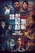 Watch Taiwan Crime Stories M4uhd