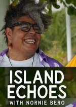 Watch Island Echoes With Nornie Bero M4uhd