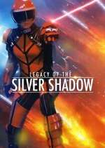 Watch Legacy of the Silver Shadow M4uhd