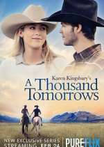 Watch Karen Kingsbury\'s A Thousand Tomorrows M4uhd