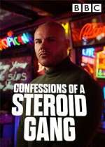Watch Confessions of a Steroid Gang M4uhd