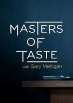 Watch Masters of Taste with Gary Mehigan M4uhd