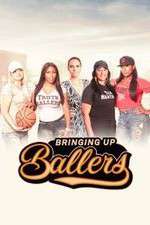 Watch Bringing Up Ballers M4uhd