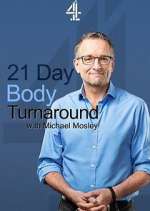 Watch 21 Day Body Turnaround with Michael Mosley M4uhd