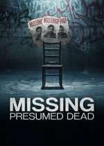 Watch Missing, Presumed Dead M4uhd