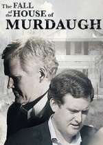 Watch The Fall of the House of Murdaugh M4uhd