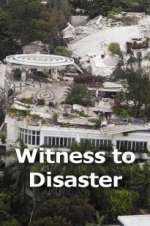 Watch Witness to Disaster M4uhd