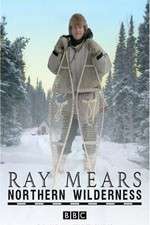 Watch Ray Mears' Northern Wilderness M4uhd