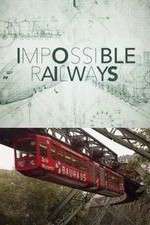 Watch Impossible Railways M4uhd