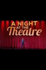 Watch A Night at the Theatre M4uhd