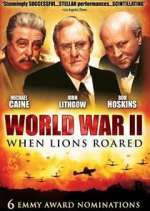 Watch World War II: When Lions Roared M4uhd