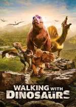 Watch Walking with Dinosaurs M4uhd