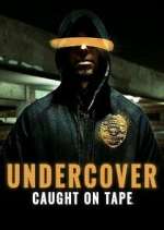 Watch Undercover: Caught on Tape M4uhd