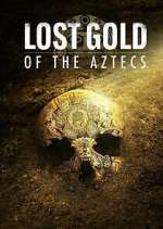 Watch Lost Gold of the Aztecs M4uhd
