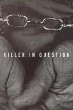 Watch Killer in Question M4uhd