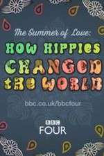 Watch The Summer of Love: How Hippies Changed the World M4uhd