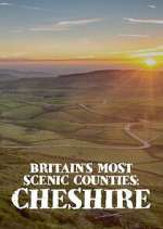 Watch Britain\'s Most Scenic Counties: Cheshire M4uhd