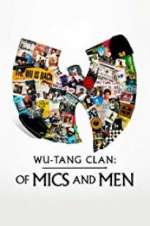Watch Wu-Tang Clan: Of Mics and Men M4uhd