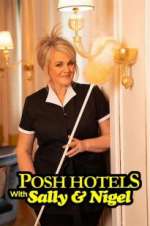 Watch Posh Hotels with Sally & Nigel M4uhd