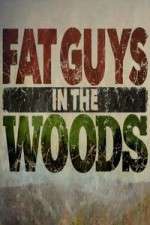 Watch Fat Guys in the Woods M4uhd