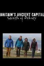 Watch Britains Ancient Capital Secrets of Orkney M4uhd