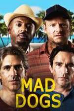 Watch Mad Dogs (US) M4uhd