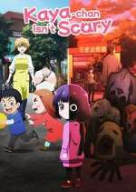 Watch Kaya-chan Isn\'t Scary M4uhd