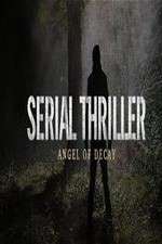 Watch Serial Thriller: Angel of Decay M4uhd
