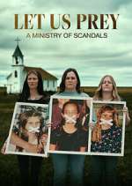Watch Let Us Prey: A Ministry of Scandals M4uhd