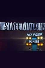 Watch Street Outlaws: No Prep Kings M4uhd