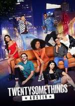 Watch Twentysomethings: Austin M4uhd