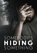 Watch Somebody\'s Hiding Something M4uhd