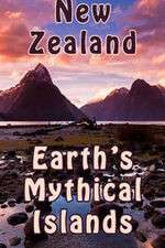 Watch New Zealand: Earth's Mythical Islands M4uhd