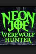 Watch Neon Joe, Werewolf Hunter M4uhd