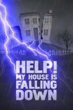Watch Help My House is Falling Down M4uhd