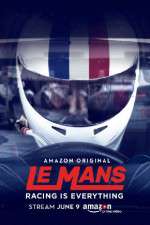Watch Le Mans Racing Is Everything M4uhd